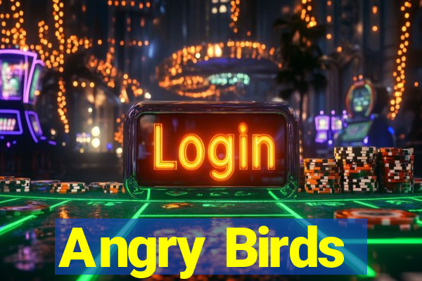 Angry Birds